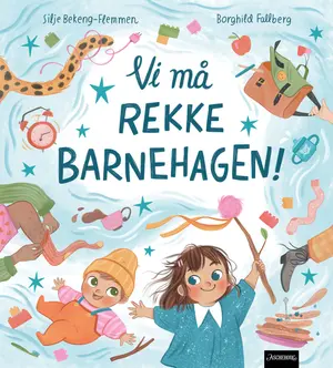 Vi må rekke barnehagen!